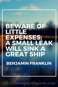 Beware of little exspenses; a small leak will sink a great ship. ~Benjamin Franklin Click through to create a budget in seven easy steps or pin for later. Take charge of your finances today.